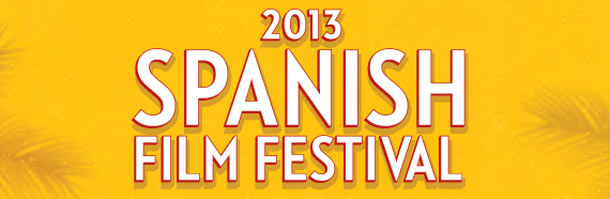 Spanish Film Festival 2013